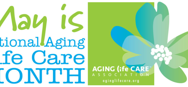 May is National Aging Life Care Month