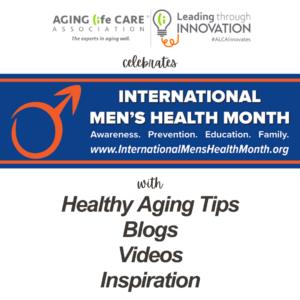 Focusing on Healthy Aging for Men During Men’s Health Month